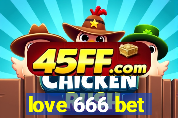 love 666 bet